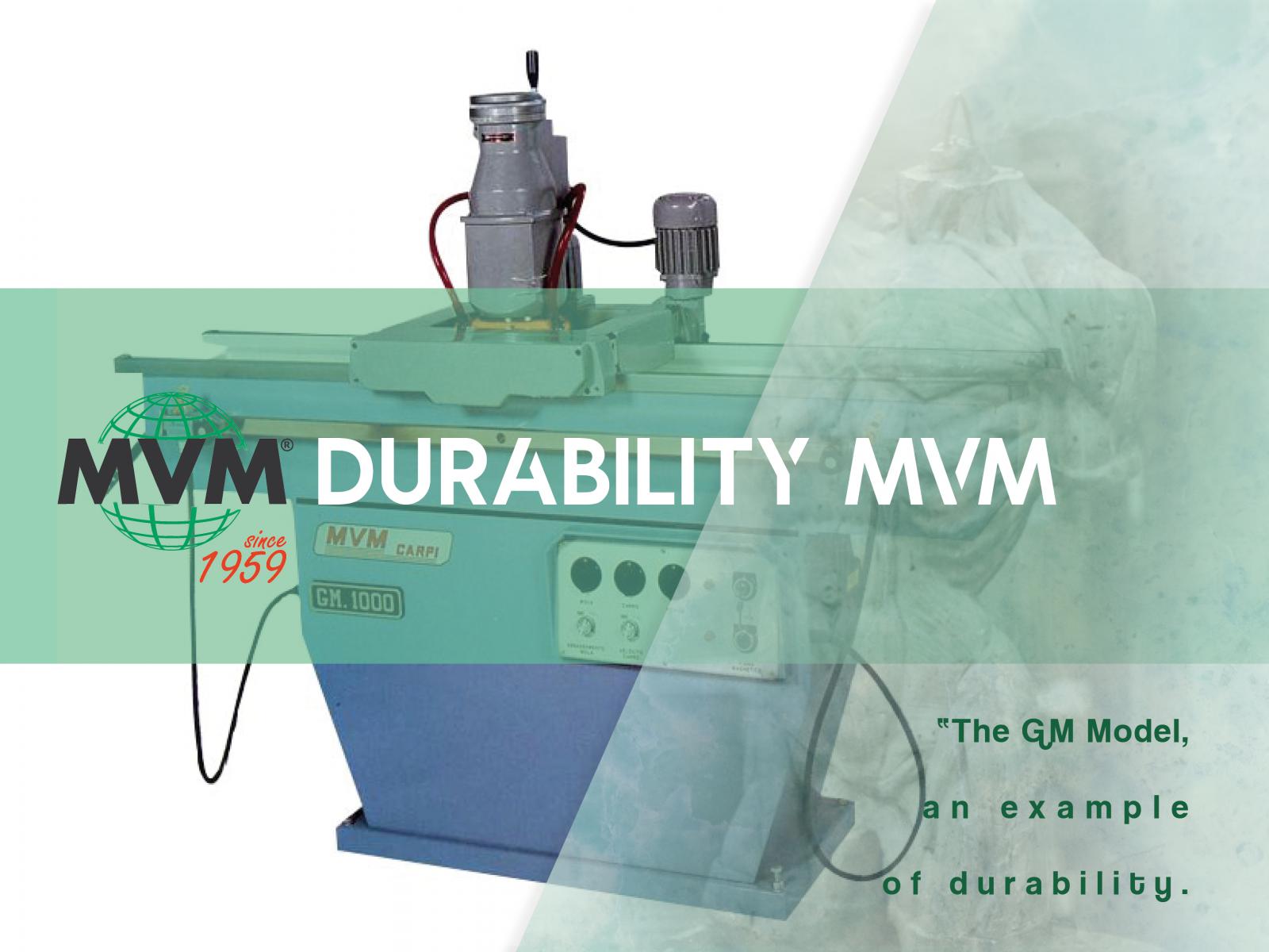 Machines MVM : Robuste, solide, durable 